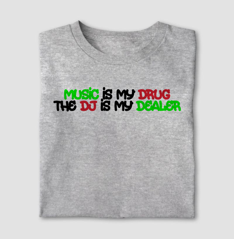 Music is my drug