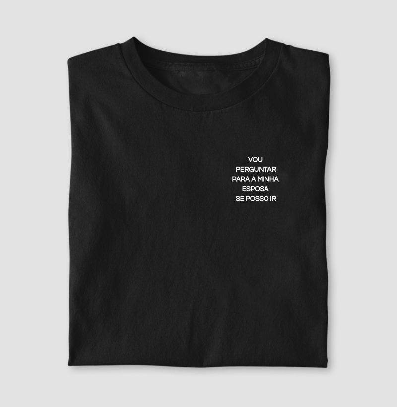 Camiseta Vou Perguntar Para A Minha Esposa - basikus