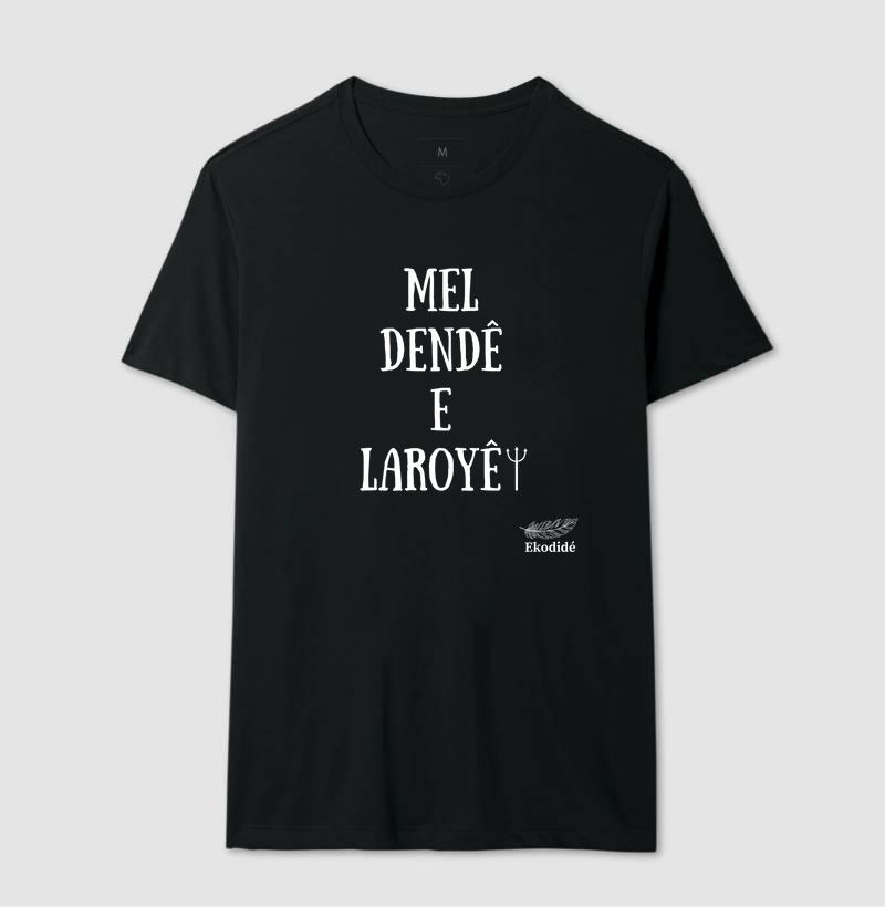 Mel, Dendê e Laroyê