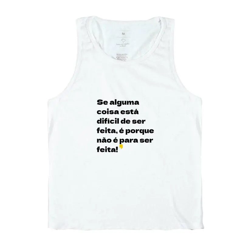 Se alguma coisa está difícil de ser feita