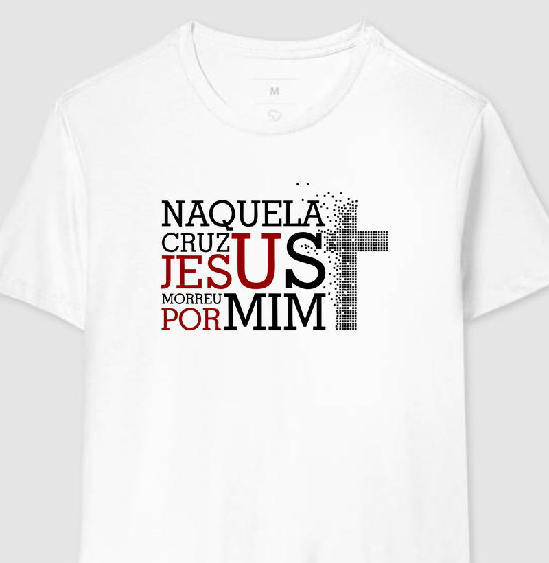 Camiseta Naquela Cruz