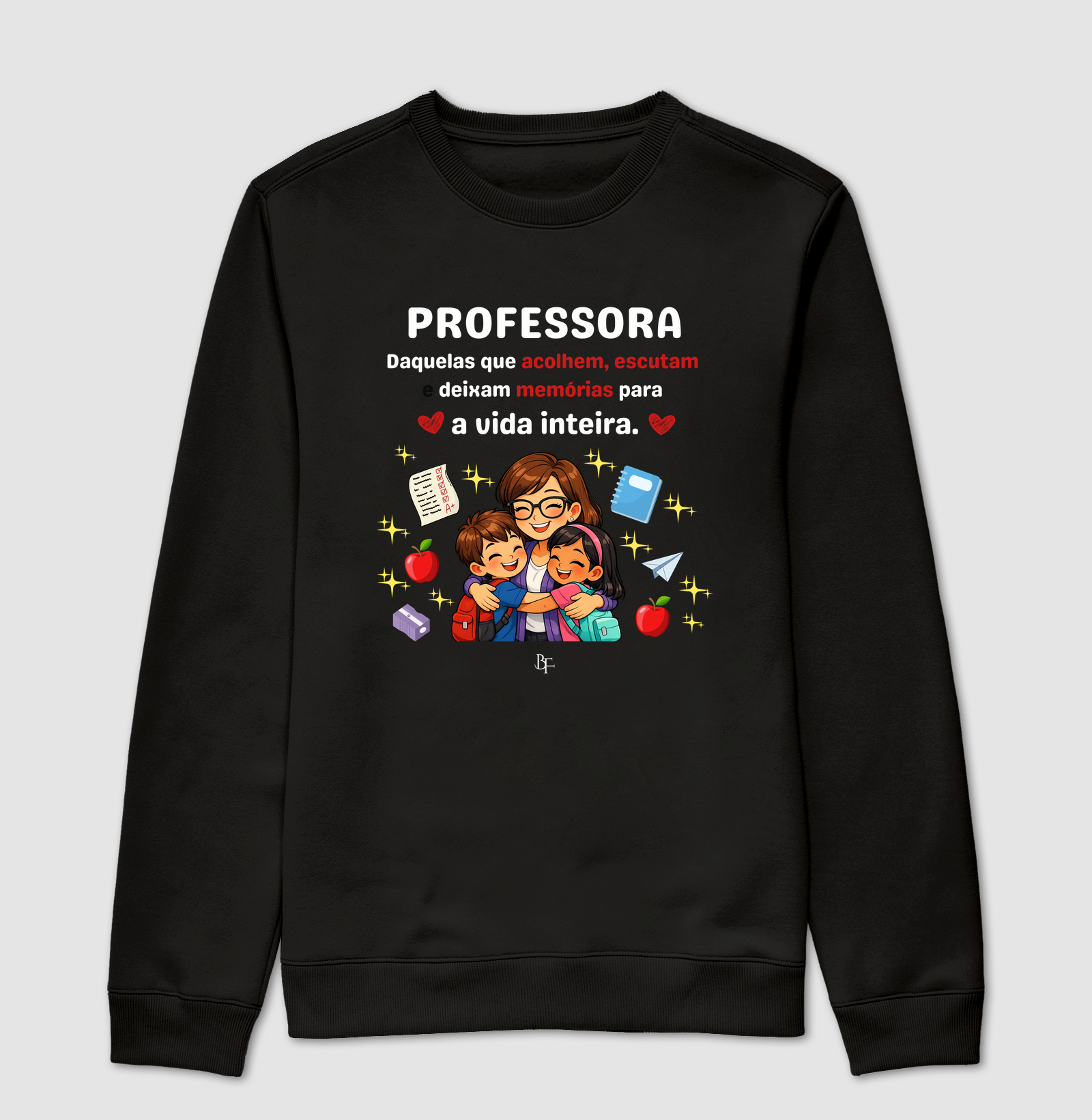 Professora Daquelas que acolhem, escutam  e deixam memórias para  a vida inteira.