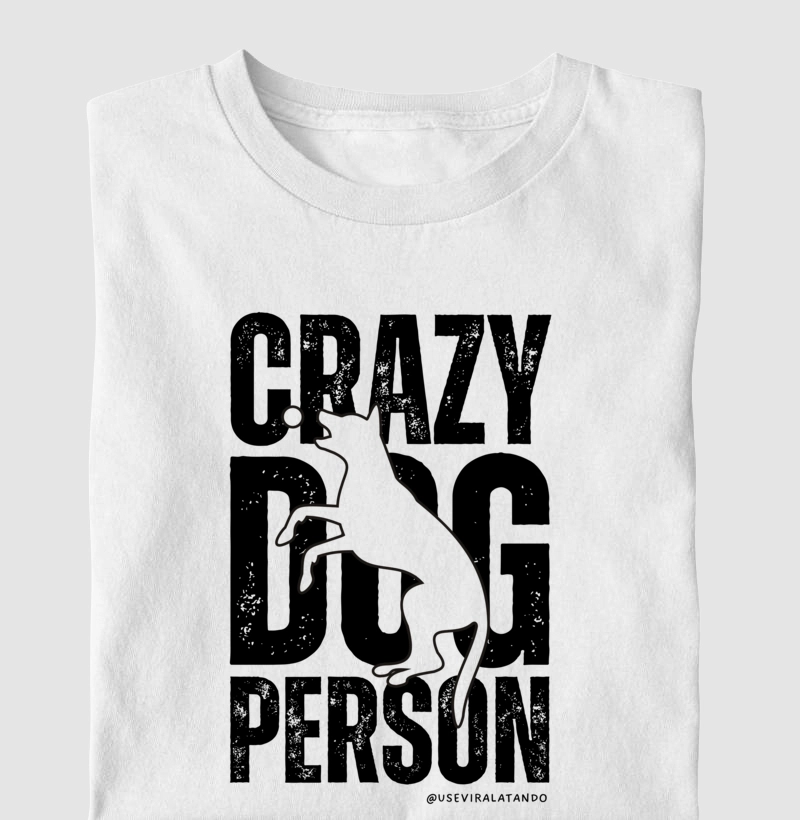 Crazy Dog Person | Humaninhos