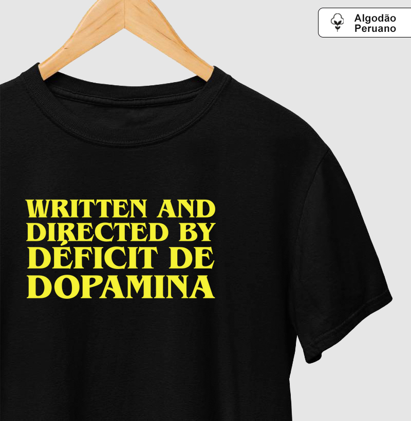 Written and Directed By Déficit de Dopamina