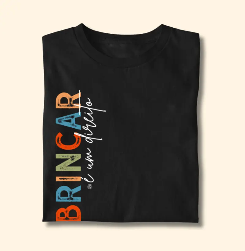 Camiseta Brincar é um direito