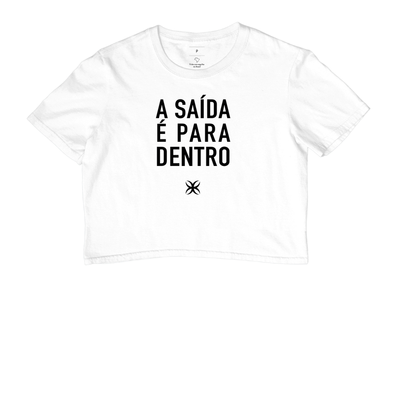 A saída é para dentro