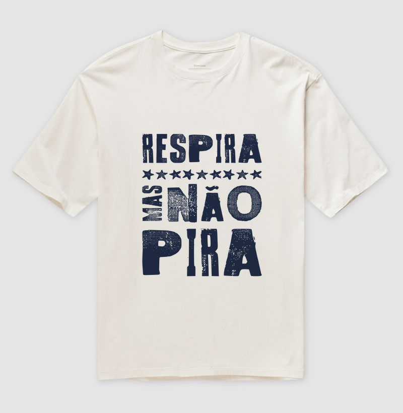 Respira, mas não pira