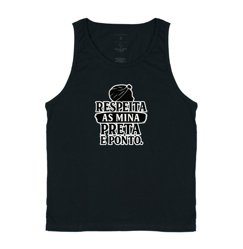 Camiseta Original Respeita as Mina Preta e Ponto