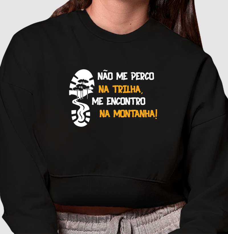 Não Me Perco na Trilha, Me Encontro na Montanha