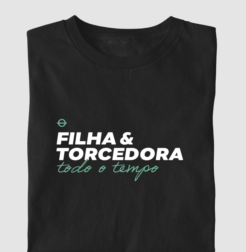 filha e torcedora todo tempo