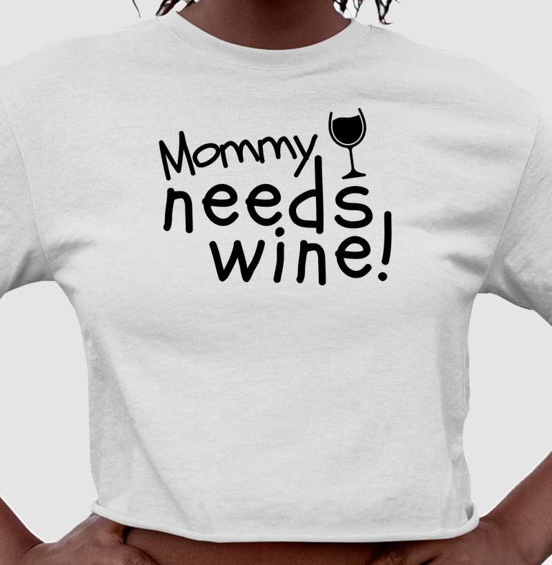 Mommy Needs Wine