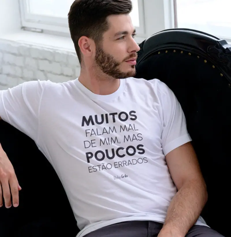 Muitos falam mal de mim, mas poucos estão errados
