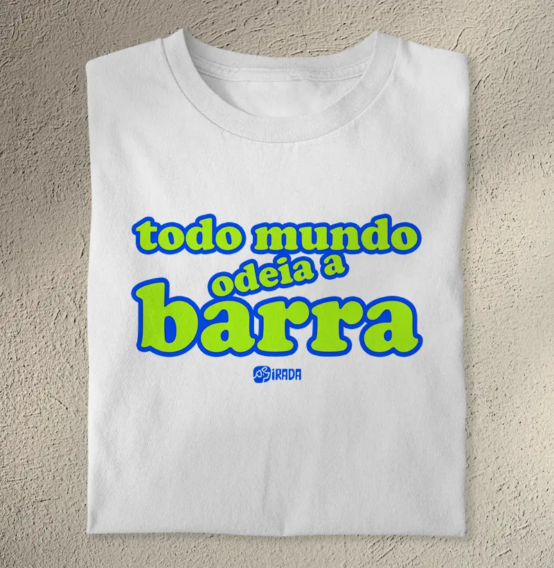 Todo mundo odeia a Barra