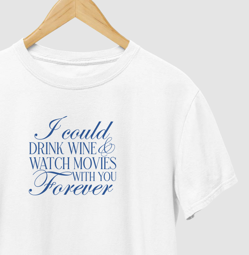 Drink Wine & Watch Movies Forever