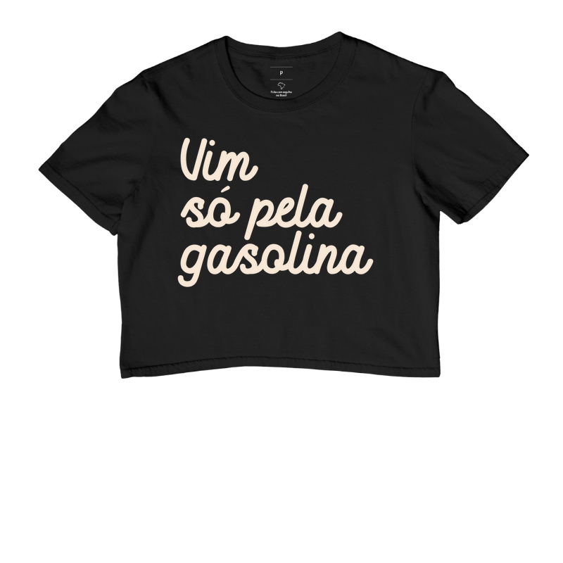 VIM SÓ PELA GASOLINA