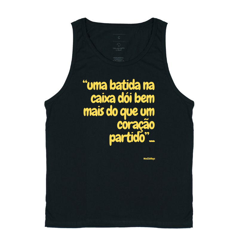Uma batida na caixa dói bem mais do que um coração partido ( Masc e Fem)