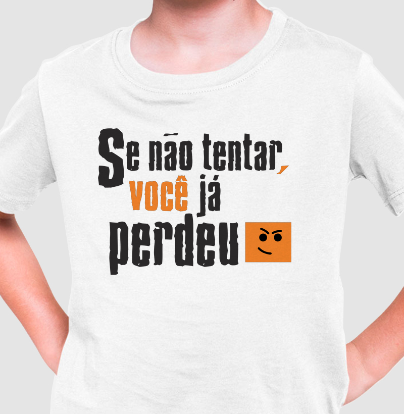 Se Não Tentar Você Já Perdeu