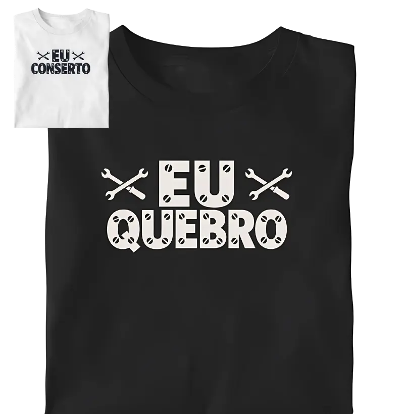 Eu Quebro - Conjunto com Eu Conserto
