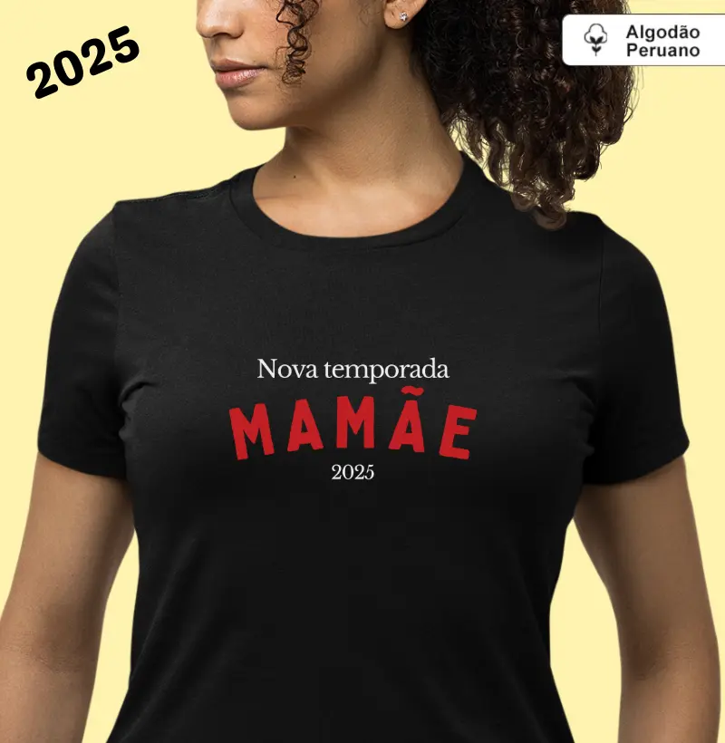 Nova temporada: Mamãe, 2025 (algodão peruano)