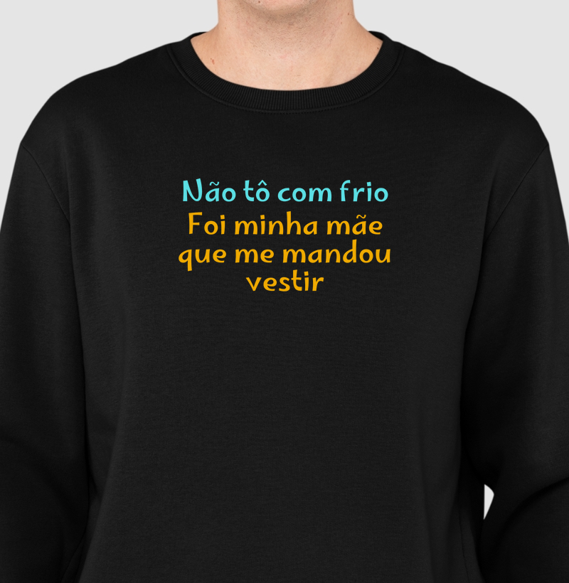 Minha mãe mandou vestir
