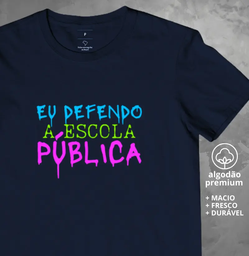 Camiseta Eu Defendo a Escola Pública