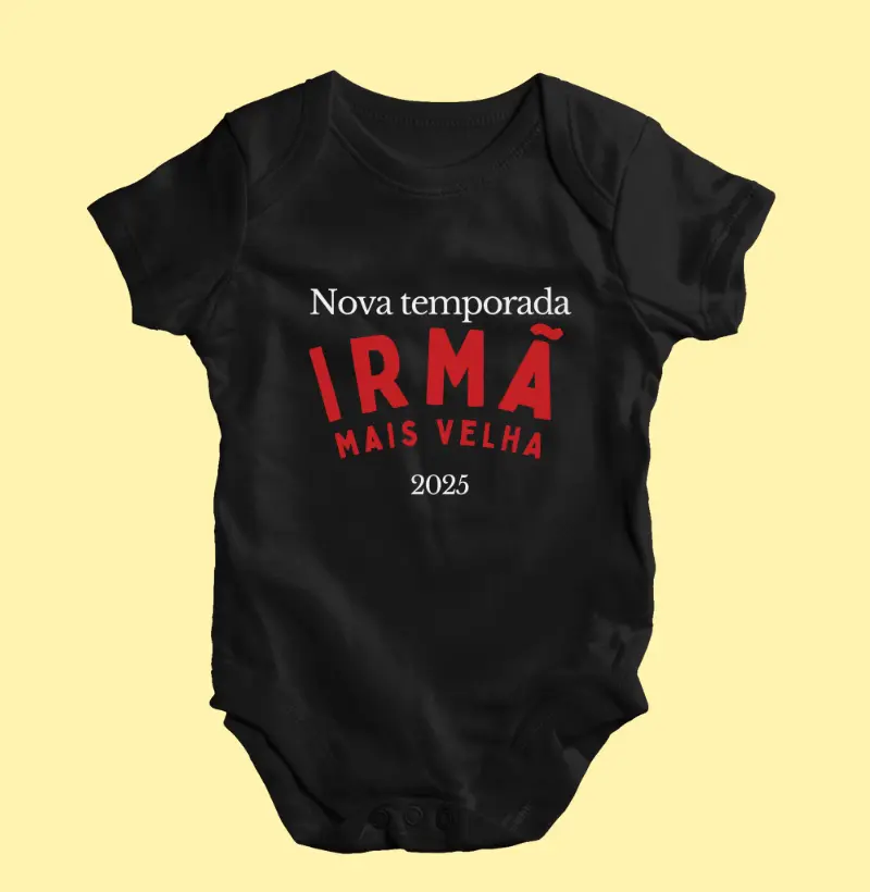 Nova temporada: Irmã mais velha, 2025 (body bebê)