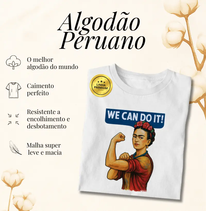 Algodão Peruano - Frida can do It