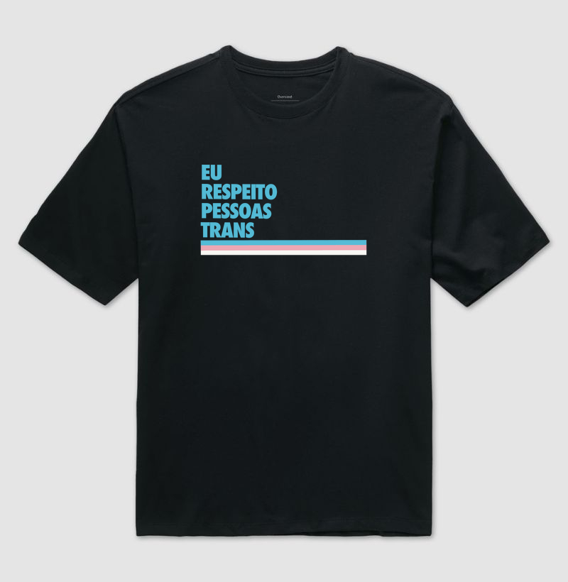 Eu respeito pessoas trans