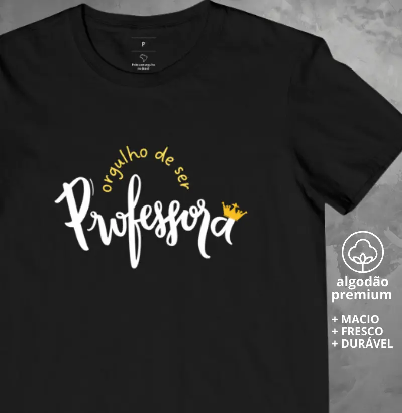 Camiseta Orgulho de ser Professora