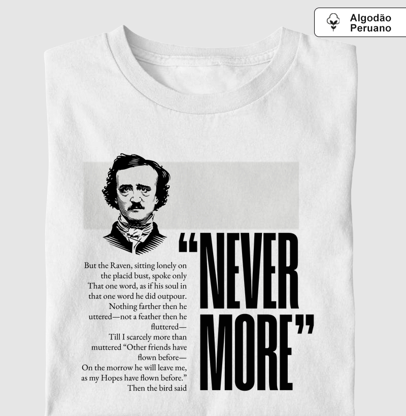 Camiseta Algodão Peruano - Edgar Allan Poe - Nevermore