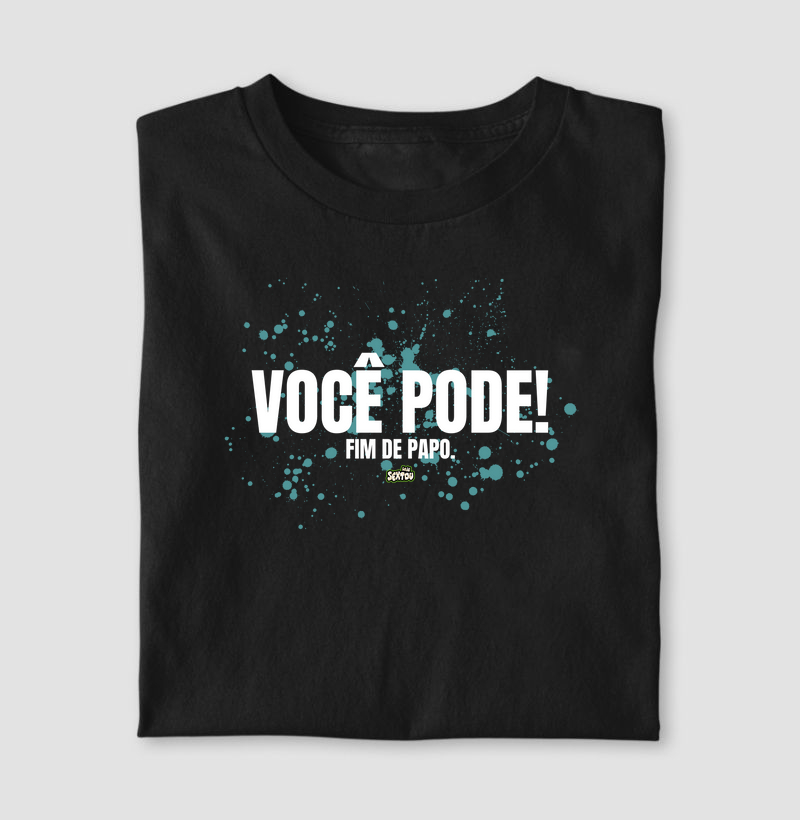 Você Pode. Fim de Papo!