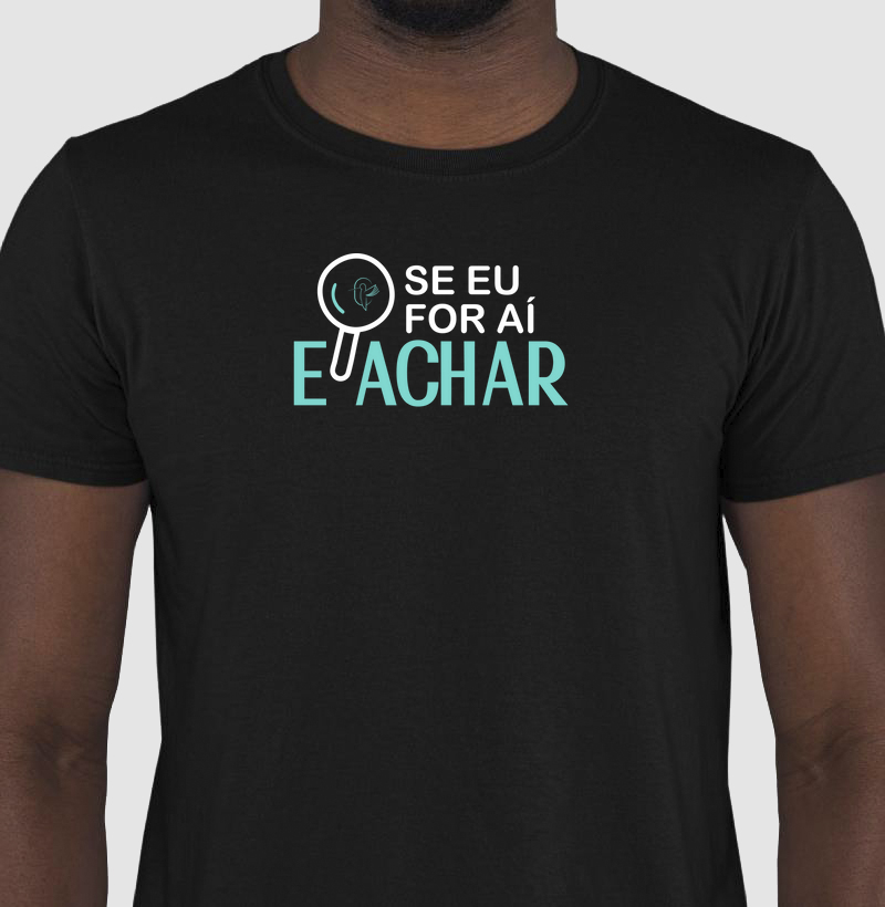 SE EU FOR AÍ E ACHAR