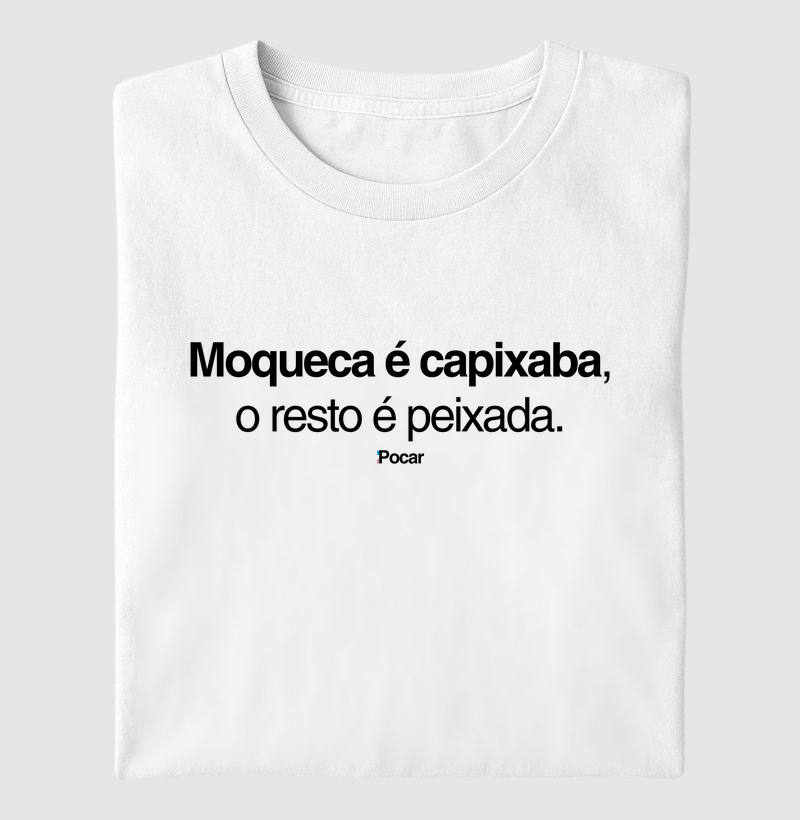 Moqueca é Capixaba, o resto é peixada.