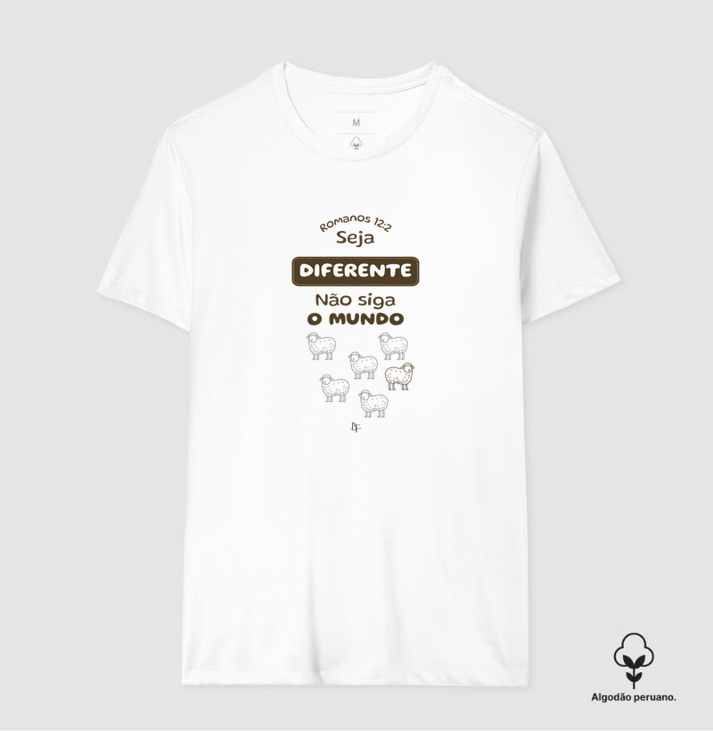 Seja diferente não siga o mundo