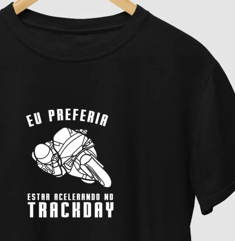 Eu preferia estar acelerando no track day