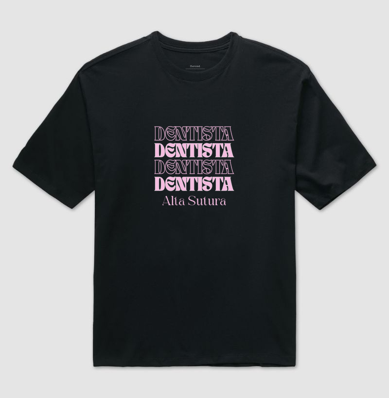 Camiseta Unissex Oversized 100% Algodão - Dentista