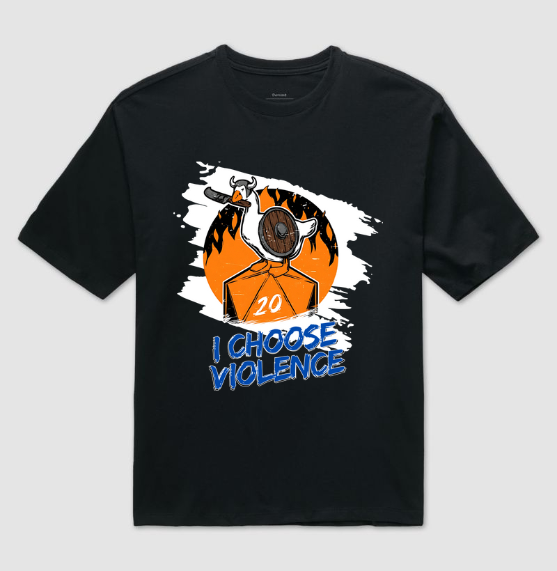 I choose violence (Oversized)