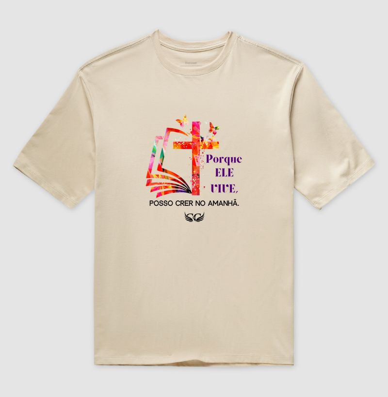 Camiseta Oversized de Páscoa Porque Ele vive