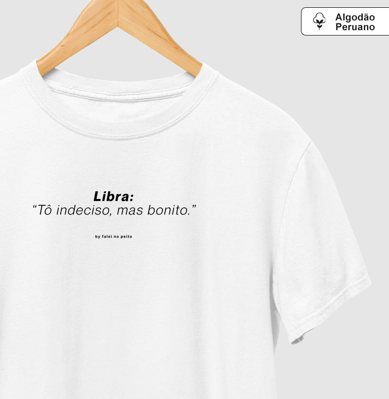 Libra: “Tô indeciso, mas bonito.”