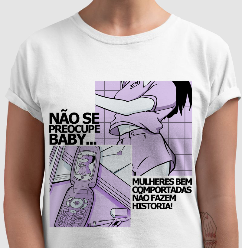 NÃO SE PREOCUPE BABY