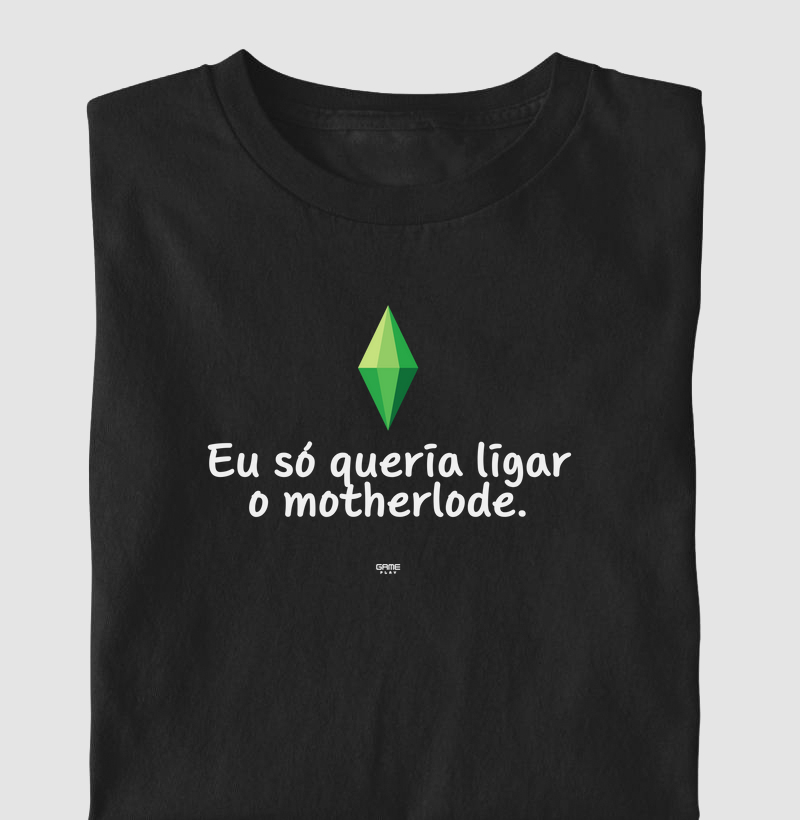 Eu só Queria Ligar o Motherlode