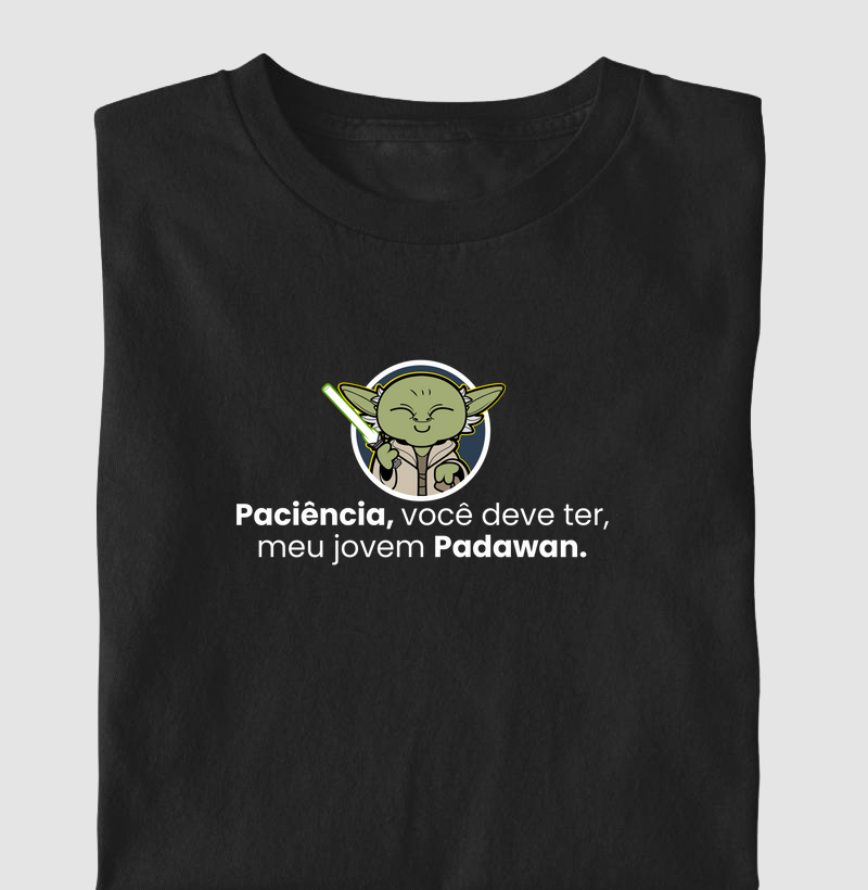Paciência você deve ter meu jovem Padawan - Star Wars