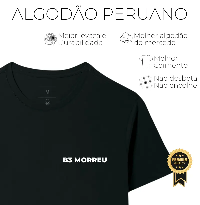 B3 Morreu - Algodão Peruano