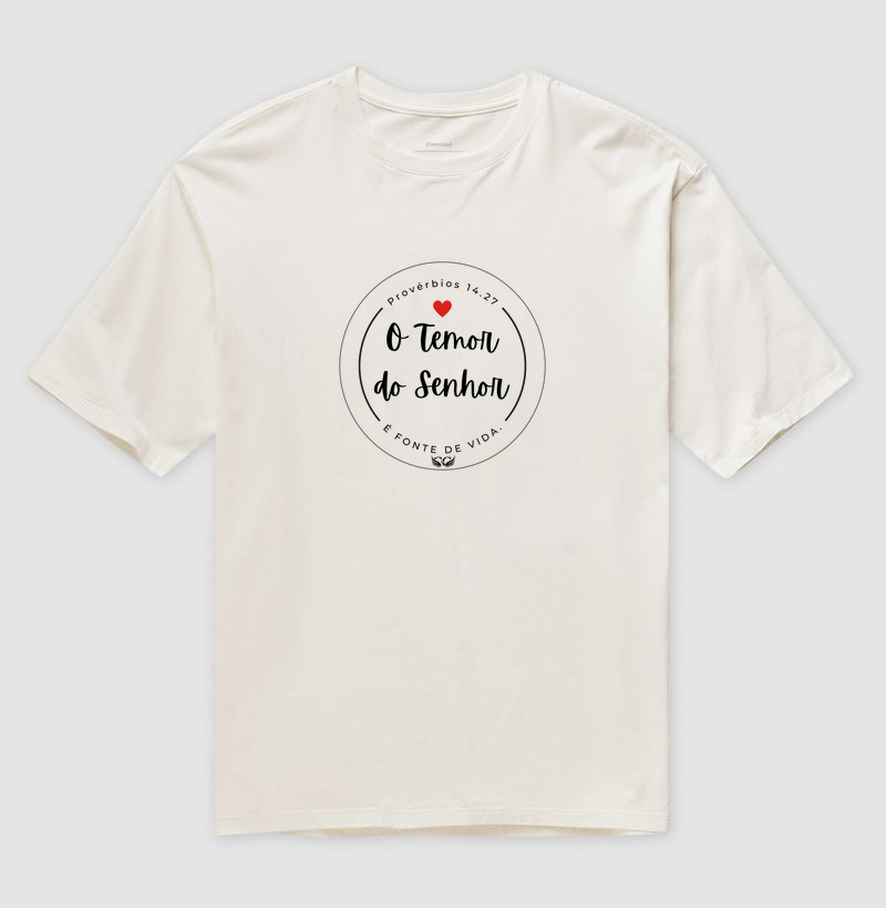 Camiseta Oversized o Temor do Senhor