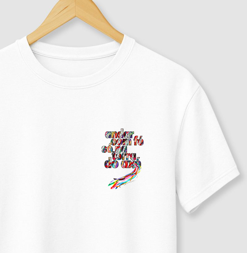 Camiseta Andar com Fé Só na Terra do Axé