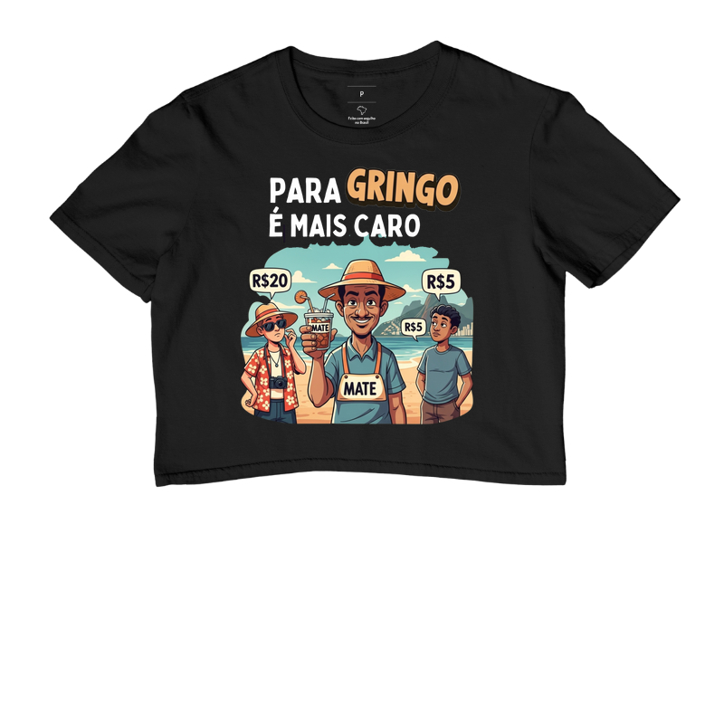 Pra gringo é mais caro!