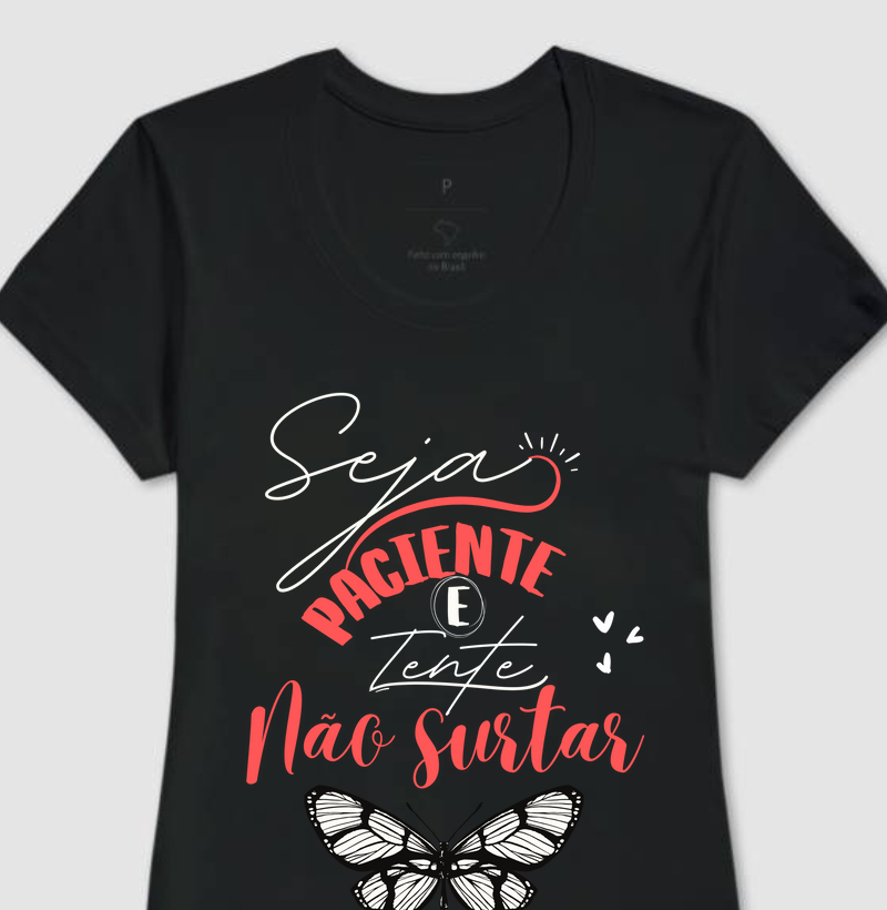 Camiseta Seja Paciente