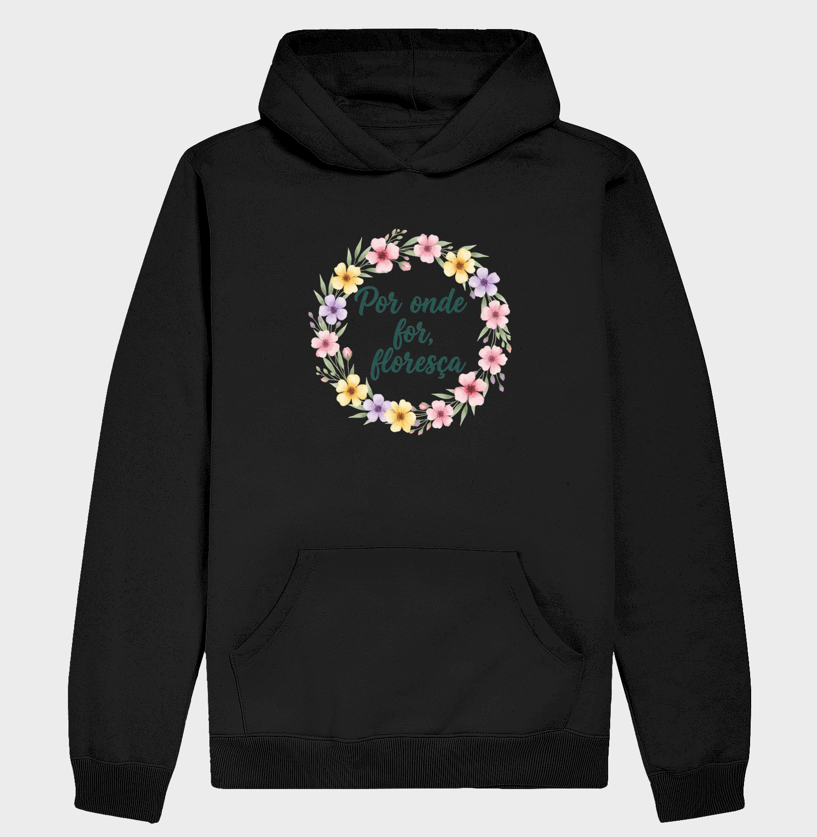 Por onde for, floresça