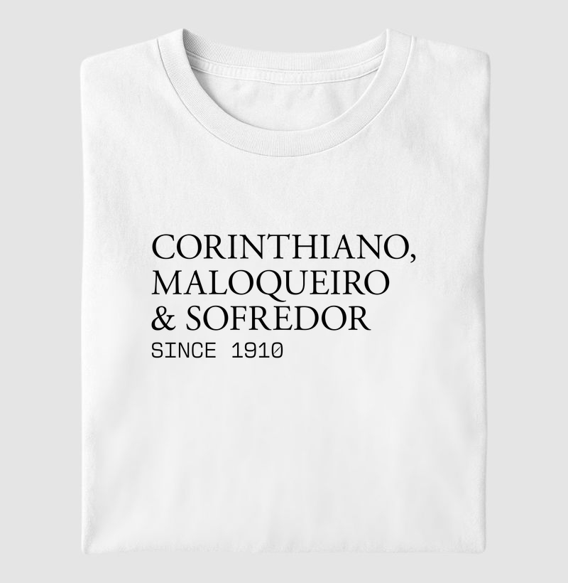 Camiseta Masculina - Corinthiano, Maloqueiro & Sofredor