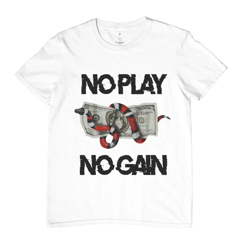 Camiseta Gamer no Play no Gain